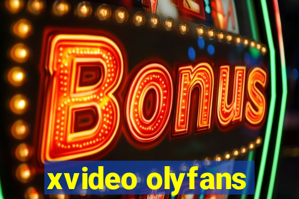 xvideo olyfans